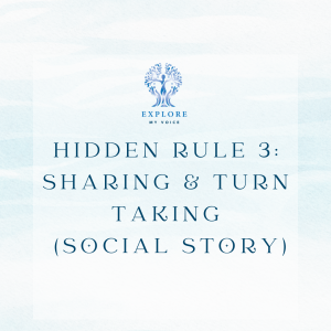Hidden Rule 3: Sharing & Turn Taking (Social Story)
